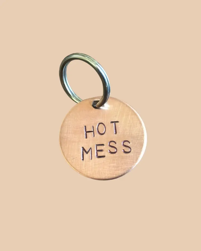 Hot Mess Round Id Tag (Custom/Drop-Ship) (Made In The Usa) 1