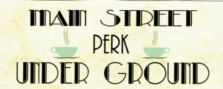 Main Street Perk Under Ground 1